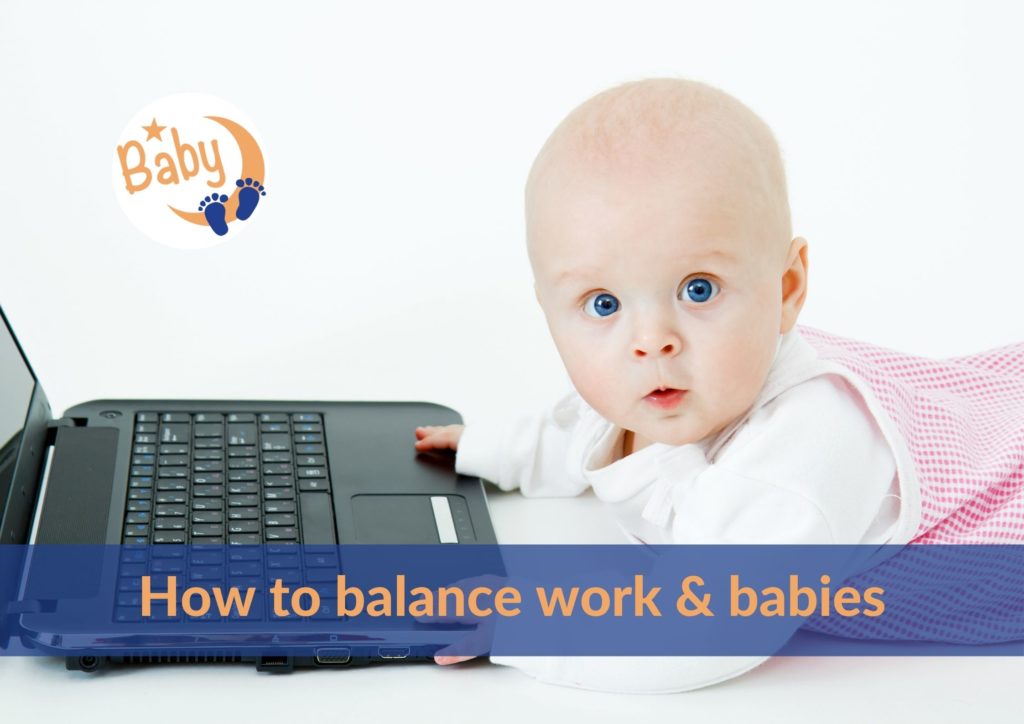 How to balance work and babies