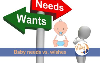 Baby needs vs. wishes